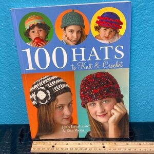 3 📚 for $12: 100 Hats to Knit & Crochet (2005) by Jean Leinhauser and Rita Weiss